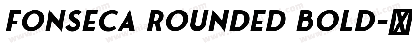 Fonseca Rounded Bold字体转换